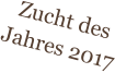 Zucht des Jahres 2017
